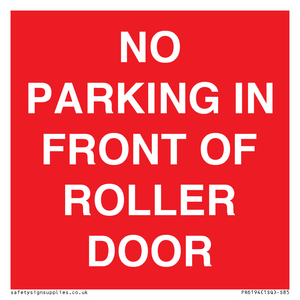 NO PARKING IN FRONT OF ROLLER DOOR